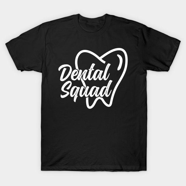 Dentist Day Funny Dental Squad T-Shirt by MasterMuseum
